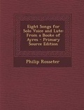 Cover: Eight Songs for Solo Voice and Lute - Nabu Press
