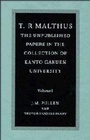 Cover: T. R. Malthus: The Unpublished Papers in the Collection of Kanto Gakuen University - Cambridge University Press