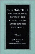 Cover: T. R. Malthus: The Unpublished Papers in the Collection of Kanto Gakuen University - Cambridge University Press