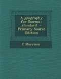 Cover: A Geography for Burma - Nabu Press
