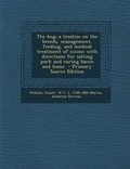 Cover: The Hog; A Treatise on the Breeds, Management, Feeding, and Medical Treatment of Swine; With Directions for Salting Pork and Curing Bacon and Hams - P - Nabu Press