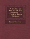 Cover: A Treatise on the Law of Real Property - Primary Source Edition - Nabu Press