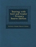 Cover: Touring with Tent and Trailer - Primary Source Edition - Nabu Press