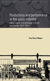 Enlarge image Cover: Productivity and Performance in the Paper Industry - Cambridge University Press