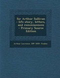 Cover: Sir Arthur Sullivan - Nabu Press