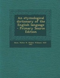 Abbildung von: An Etymological Dictionary of the English Language - Nabu Press