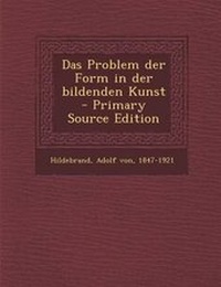 Enlarge image Cover: Das Problem Der Form in Der Bildenden Kunst - Nabu Press