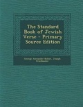 Cover: The Standard Book of Jewish Verse - Primary Source Edition - Nabu Press