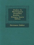 Cover: Studien Zu Montesquieus Persischen Briefen... - Primary Source Edition - Nabu Press