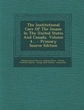 Cover: The Institutional Care of the Insane in the United States and Canada, Volume 4... - Nabu Press