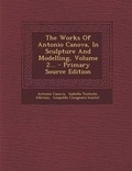 Cover: The Works of Antonio Canova, in Sculpture and Modelling, Volume 2... - Nabu Press