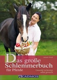 Abbildung von: Das große Schlemmerbuch für Pferde - Cadmos Verlag