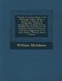 Enlarge image Cover: Records of Ancient Races in the Mississippi Valley - Nabu Press