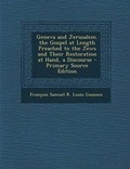 Cover: Geneva and Jerusalem. the Gospel at Length Preached to the Jews and Their Restoration at Hand, a Discourse - Primary Source Edition - Nabu Press
