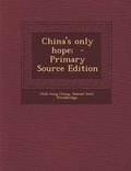 Cover: China's Only Hope; - Nabu Press