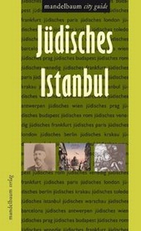 Abbildung von: Jüdisches Istanbul - Mandelbaum Verlag eG