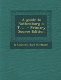 Cover: A Guide to Rothenburg O. T. .. - Nabu Press