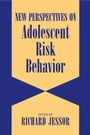 Cover: New Perspectives on Adolescent Risk Behavior - Cambridge University Press