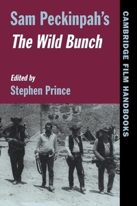 Abbildung von: Sam Peckinpah's The Wild Bunch - Cambridge University Press