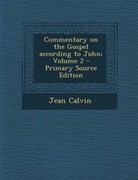 Bild: Commentary on the Gospel According to John; Volume 2 - Nabu Press