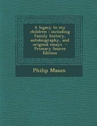 Enlarge image Cover: A Legacy to My Children - Nabu Press