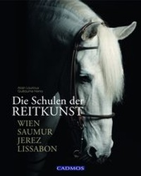 Abbildung von: Die Schulen der Reitkunst - Cadmos Verlag