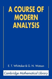 Enlarge image Cover: A Course of Modern Analysis - Cambridge University Press