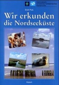 Cover: Wir erkunden die Nordseek&uuml;ste - Husum Druck- und Verlagsgesellschaft