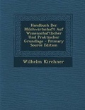 Cover: Handbuch Der Milchwirtschaft Auf Wissenschaftlicher Und Praktischer Grundlage - Primary Source Edition - Nabu Press