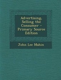 Enlarge image Cover: Advertising, Selling the Consumer - Nabu Press