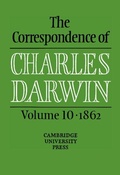 Cover: The Correspondence of Charles Darwin: Volume 10, 1862 - Cambridge University Press