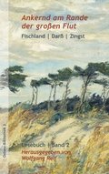 Cover: Ankernd am Rande der gro&szlig;en Flut - Atelier im Bauernhaus