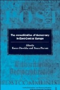 Cover: The Consolidation of Democracy in East-Central Europe - Cambridge University Press