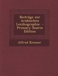 Abbildung von: Beitrage Zur Arabischen Lexikographie. - Primary Source Edition - Nabu Press