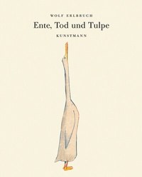 Enlarge image Cover: Ente, Tod und Tulpe - Antje Kunstmann Verlag