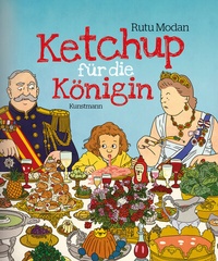 Enlarge image Cover: Ketchup für die Königin - Antje Kunstmann Verlag