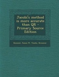 Enlarge image Cover: Jacobi's Method Is More Accurate Than Qr - Nabu Press