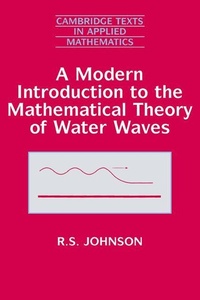 Enlarge image Cover: A Modern Introduction to the Mathematical Theory of Water Waves - Cambridge University Press