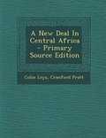 Cover: A New Deal in Central Africa - Nabu Press