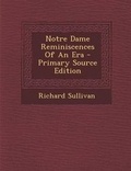 Cover: Notre Dame Reminiscences of an Era - Nabu Press