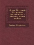 Cover: Opera. Recensuit Hermannus Mutschmann - Nabu Press