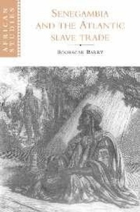 Abbildung von: Senegambia and the Atlantic Slave Trade - Cambridge University Press