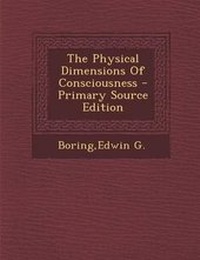 Enlarge image Cover: The Physical Dimensions of Consciousness - Nabu Press