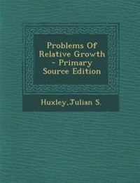 Enlarge image Cover: Problems of Relative Growth - Nabu Press