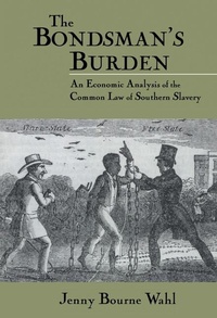 Abbildung von: The Bondsman's Burden - Cambridge University Press