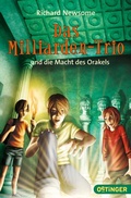 Cover: Das Milliarden-Trio 3. Das Milliarden-Trio und die Macht des Orakels - Oetinger