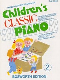 Abbildung von: Children's Classic Piano 2 - Bosworth Edition - Hal Leonard Europe GmbH