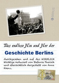 Abbildung von: Das endlose Hin und Her der Geschichte Berlins - Edition Braus
