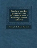 Cover: Random Number Generators for Ultracomputers - Primary Source Edition - Nabu Press