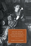 Cover: Disease, Desire, and the Body in Victorian Women's Popular Novels - Cambridge University Press